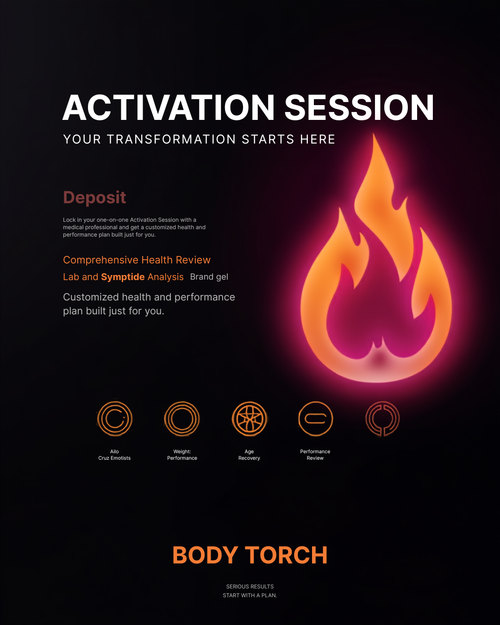 Body Torch Activation Session Deposit. Your transformation starts here. One on one session with a medical professional and a customized health and performance plan.