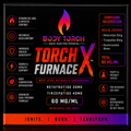 Torch Furnace X